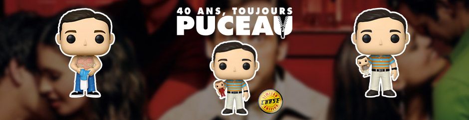 Funko Pop 40 ans toujours puceau avril 2021