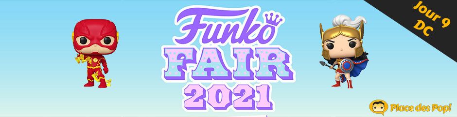 Les Figurines Pop de la Funko Fair 2021 // Jour 9 DC