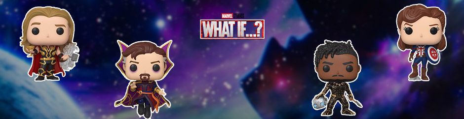 Nouvelles figurines Funko Pop Marvel What If...? 2021