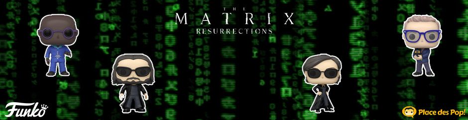 Nouvelles Figurines Funko Pop Matrix Resurrections (Matrix 4)