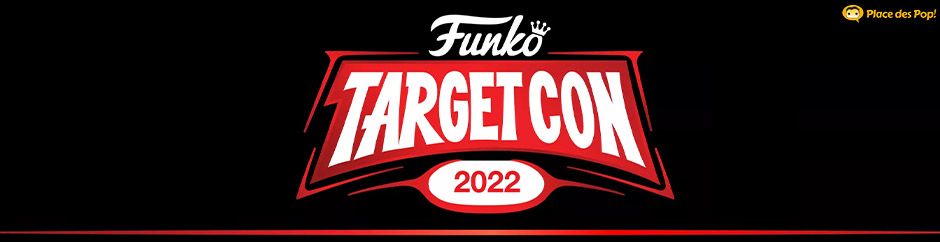 Funko Pop Target Con 2022 // Figurines Pop exclusives