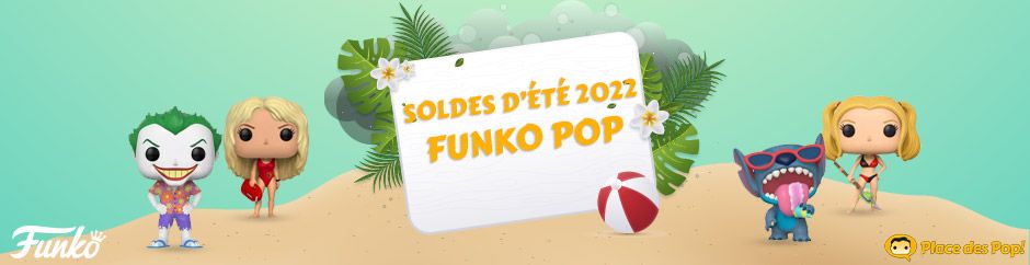 Soldes d'été 2022 Funko Pop - Bons plans Figurines Pop