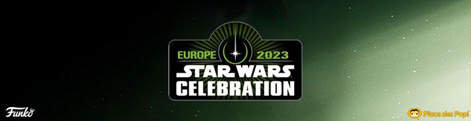 Star Wars Celebration Europe 2023 - Les Figurines Pop Exclusives