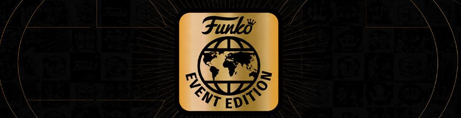 Funko dévoile les EVENT EDITION : des exclusivités disponibles uniquement en présentiel !