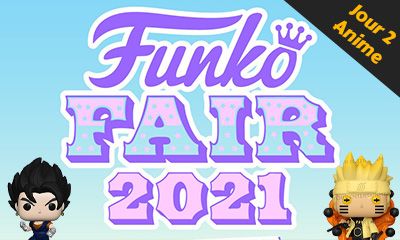 Figurines Pop de la Funko Fair 2021 // Jour 2 Anime