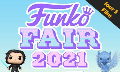 Les Figurines Pop de la Funko Fair 2021 // Jour 5 Film