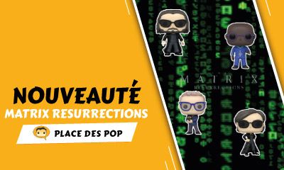 Nouvelles Figurines Funko Pop Matrix Resurrections (Matrix 4)
