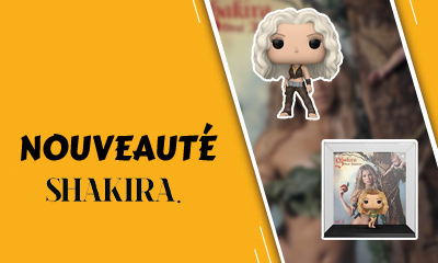 La Chanteuse Shakira a enfin le droit à sa Figurine Funko Pop 