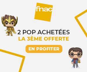 2 Pop achetées, la 3ème offerte chez la Fnac