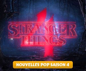 Nouvelles Pop Stranger things saison 4