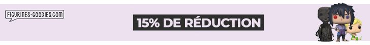 -15% figurines goodies