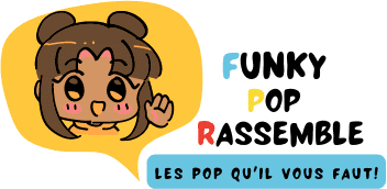 Achetez vos figurines Pop chez Funky Pop Rassemble